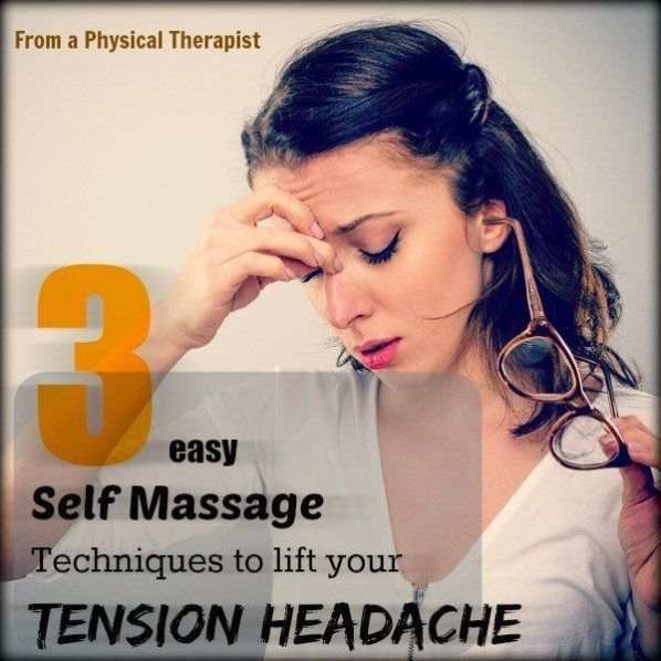 3 easy self massage techniques to lift tension headache