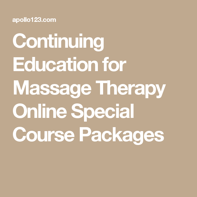 Continuing Education for Massage Therapy Online Special Course Packages ...