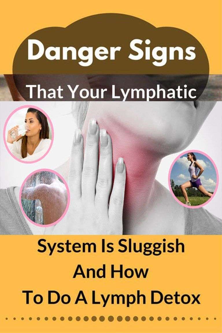 DANGER SIGNS THAT YOUR LYMPHATIC SYSTEM IS SLUGGISH AND HOW TO DO A ...