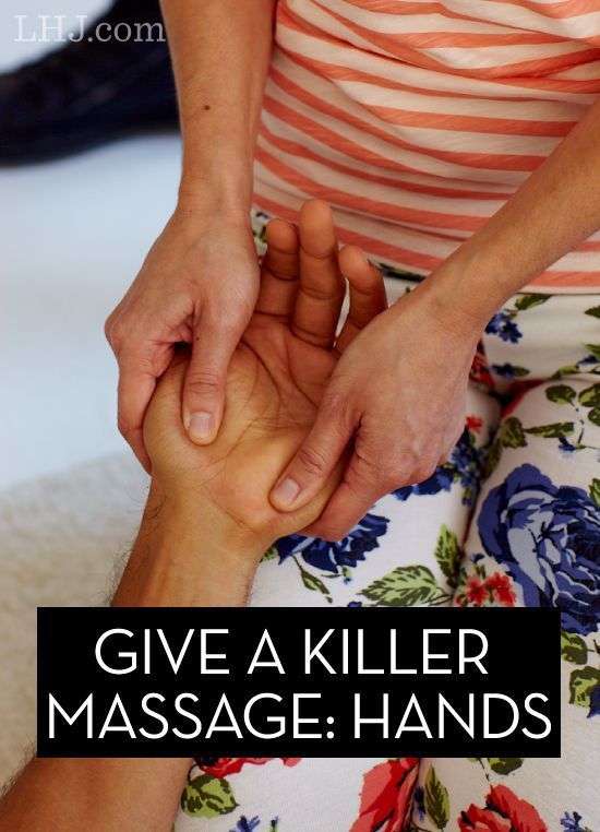 Learn How to Give the Best Hand Massage Ever (and then ...