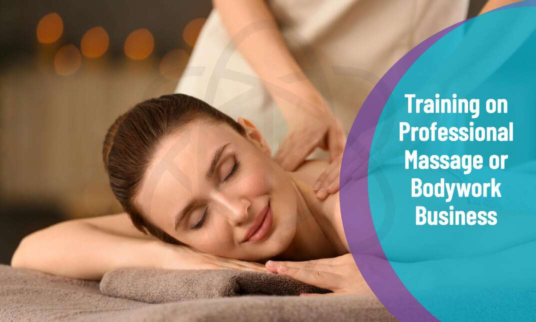 Training on Professional Massage or Bodywork Business ...